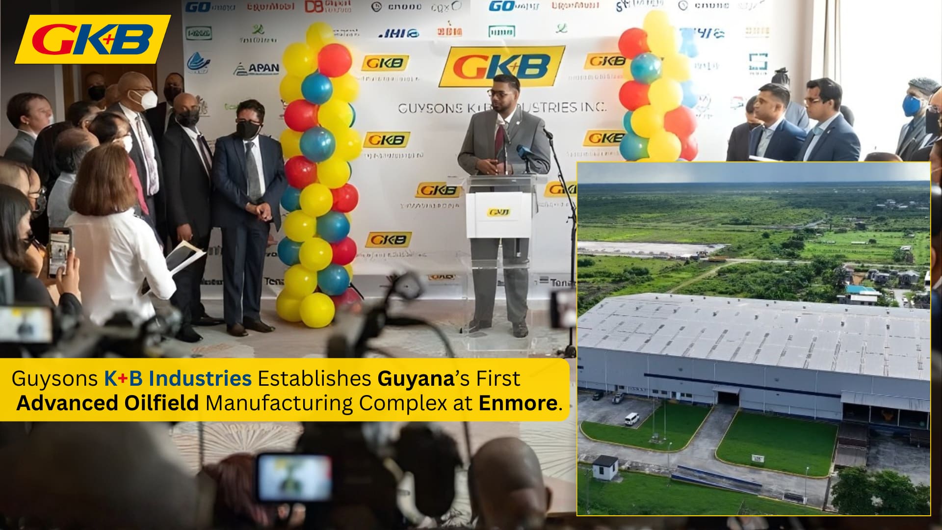 Guysons K+B Industries Establishes Guyana’s First Advanced Oilfield Manufacturing Complex at Enmore, Positioning the Country as a Regional Industrial Hub